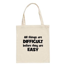 All Things Are Difficult Tote Bag